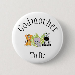 Godmother To Be Safari Jungle New Baby Shower 2 Inch Round Button