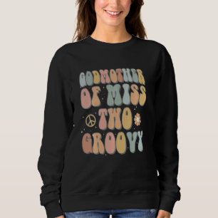 Godmother Two Groovy Second Birthday Retro 2nd Bda Sweatshirt