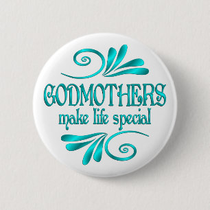 Godmothers Make Life Special 2 Inch Round Button