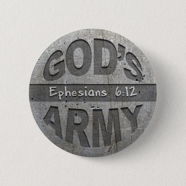 God's Army - Ephesians 6:12 Bible Verse Metal Grey 2 Inch Round Button (Front)