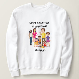 God's creation people sweatshirt