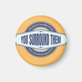 God's favor surrounds us magnet