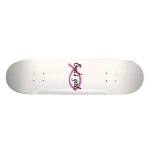 God's girl. skateboard
