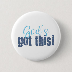Gods got this blue 2 inch round button