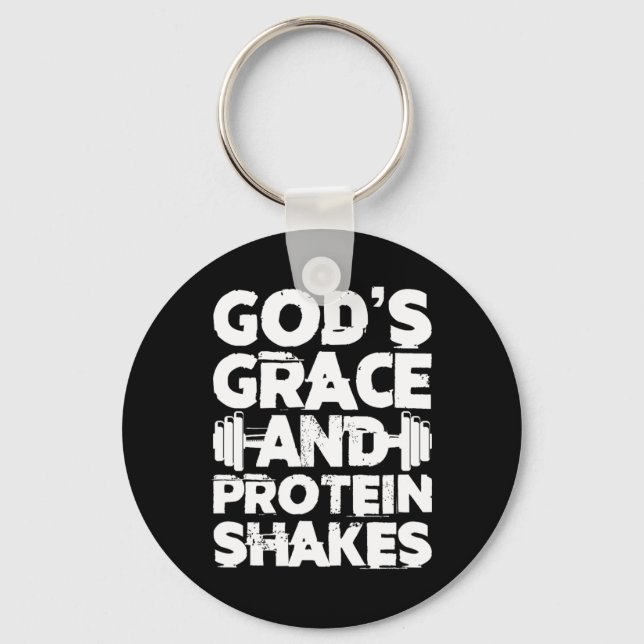 God's Grace And Protein Shakes Bodybuilding Gym Fi Keychain (Front)