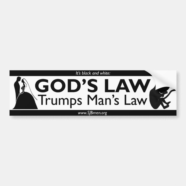 God's Law Trumps Man's Law Bumper Sticker (Front)