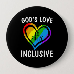 God's Love Is Fully Inclusive Christian Gay Pride 4 Inch Round Button