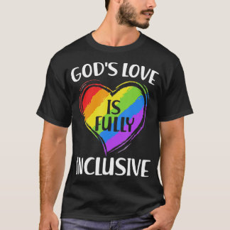 Gods Love Is Fully Inclusive Christian Gay Pride L T-Shirt