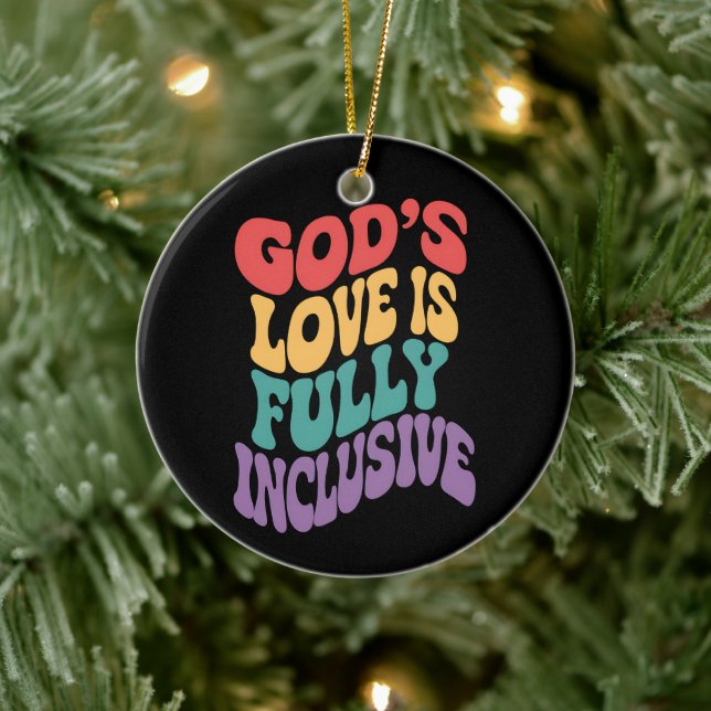 God's Love is Fully Inclusive Christian Jesus LGBt Ceramic Ornament (Tree)