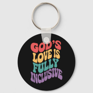 God's Love is Fully Inclusive Christian Jesus LGBt Keychain