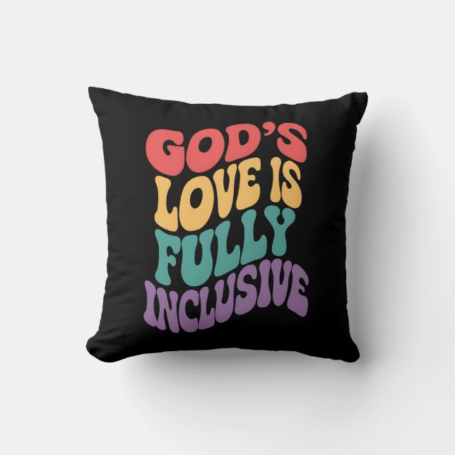 God's Love is Fully Inclusive Christian Jesus LGBt Throw Pillow (Front)