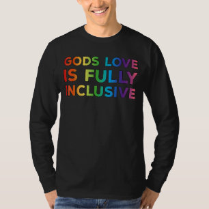 Gods Love Is Fully Inclusive Lgbt Support Gay Chri T-Shirt