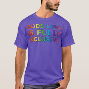 Gods Love Is Fully Inclusive LGBT Support Gay Chri T-Shirt