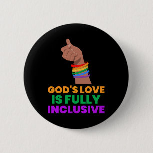 God's love is fully inclusive Sticker 2 Inch Round Button
