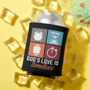 God's Love is Timeless Christian Can Cooler