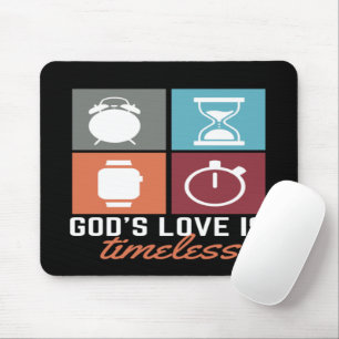God's Love is Timeless Christian Mouse Pad