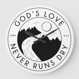 God's Love Never Runs Dry John 4:14 Bible Verse Large Clock
