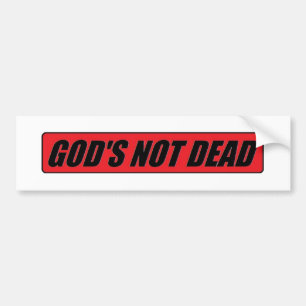 God's not dead bumper sticker