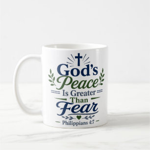 God's Peace Is Greater Than Fear Christian Quote Coffee Mug