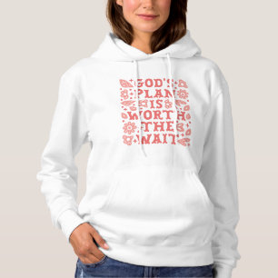 God's plan is worth the wait Christian girl pink Hoodie