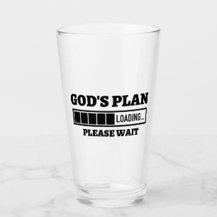 God's Plan Loading Please Wait Glass Cup