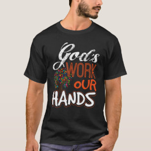 God's work Our hands Christian Bible Stud T-Shirt