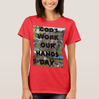 God's Work Our Hands T-Shirt