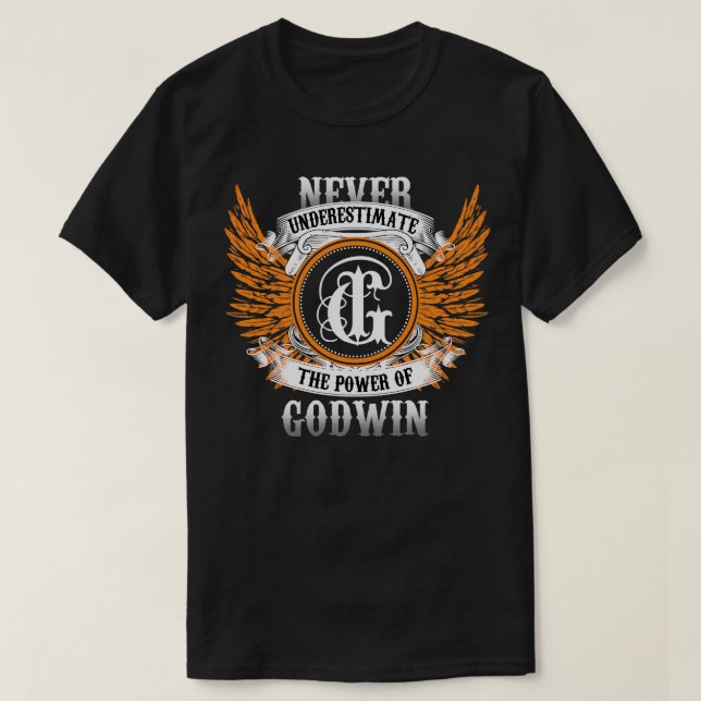 Godwin Name Shirt Never Underestimate The Power Of (Design Front)