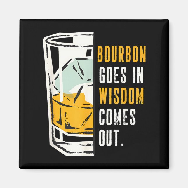 Goes In Wisdom Comes Out Funny Lover Design Magnet (Front)