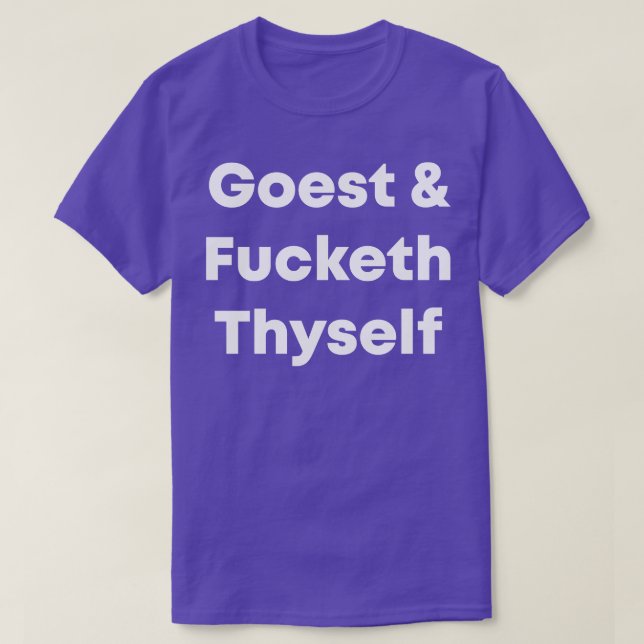 Goest Thyself T-Shirt (Design Front)