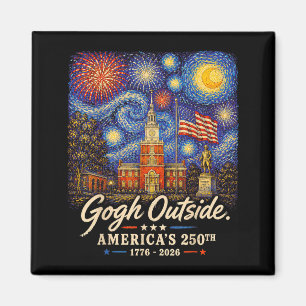 Gogh Outside 250th Anniversary 1776 2026 Paint The Magnet