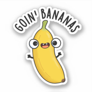 Goin Bananas Funny Fruit Pun 