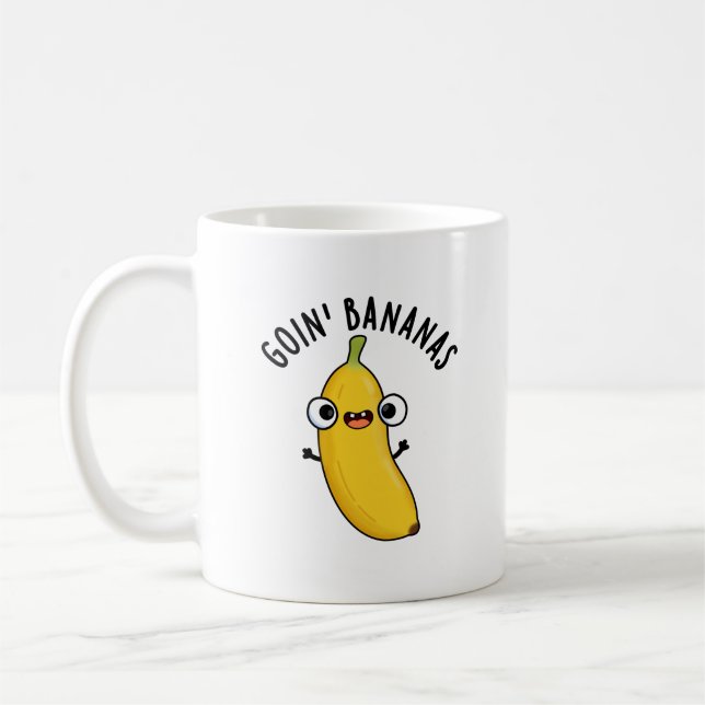 Goin Bananas Funny Fruit Pun  Coffee Mug (Left)