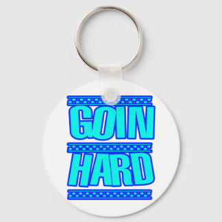 GOIN HARD jERK JERKIN Jerks dance Hyphy Keychain