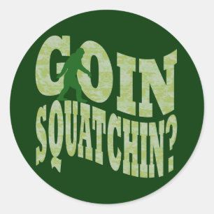 Goin squatchin? text & green camo classic round sticker