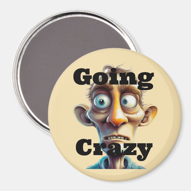 Going Crazy Magnet (Front/Back)