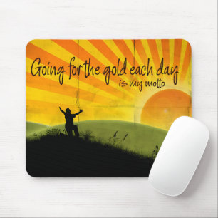 "Going for the gold" Motivation Affirmation Mouse Pad