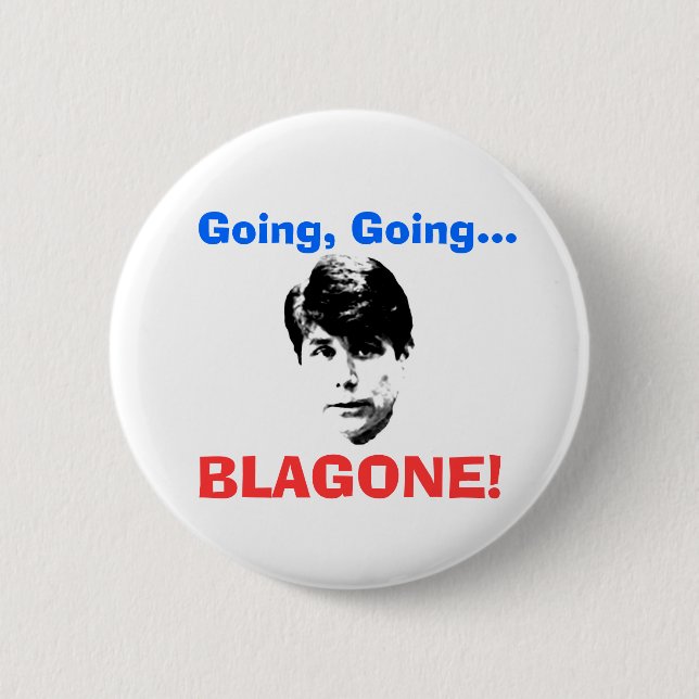 Going, Going, BLAGONE! 2 Inch Round Button (Front)