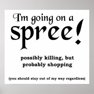 Going on a Spree Funny Poster