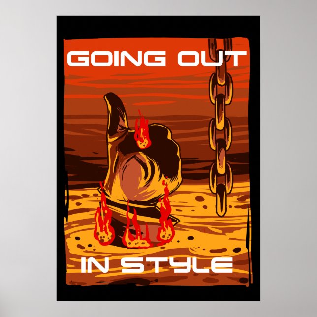 Going Out In Style - Terminator Thumbs Up Poster (Front)