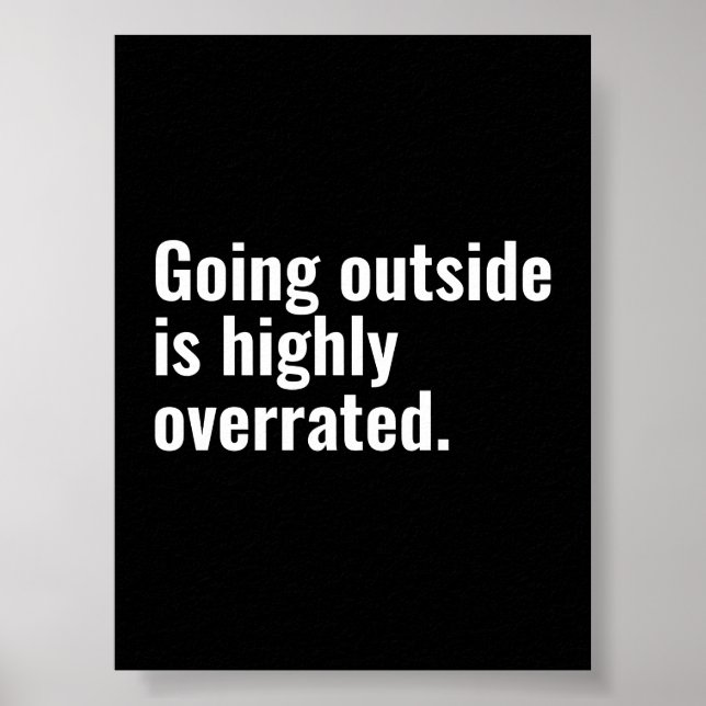 Going Outside is Highly Overrated Basic Cool Text. Poster (Front)