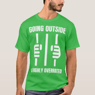 Going Outside Is Highly Overrated Funny Introvert T-Shirt