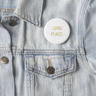 Going places - 2 inch round button