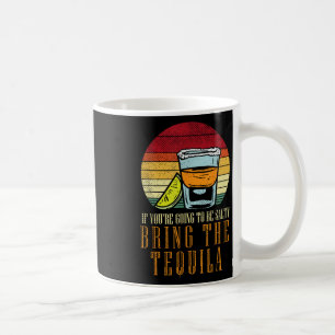 Going Salty Bring Tequila Funny Cinco De Mayo Drin Coffee Mug
