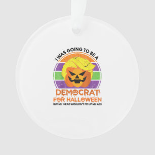 Going To A Democrat For Halloween Funny Trumpkin Ornament
