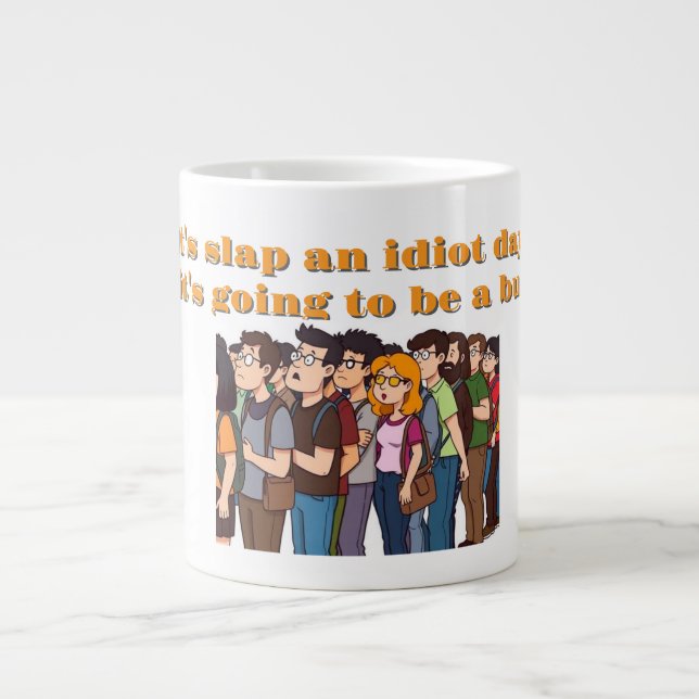 "Going to be a busy day" - Funny  Large Coffee Mug (Front)