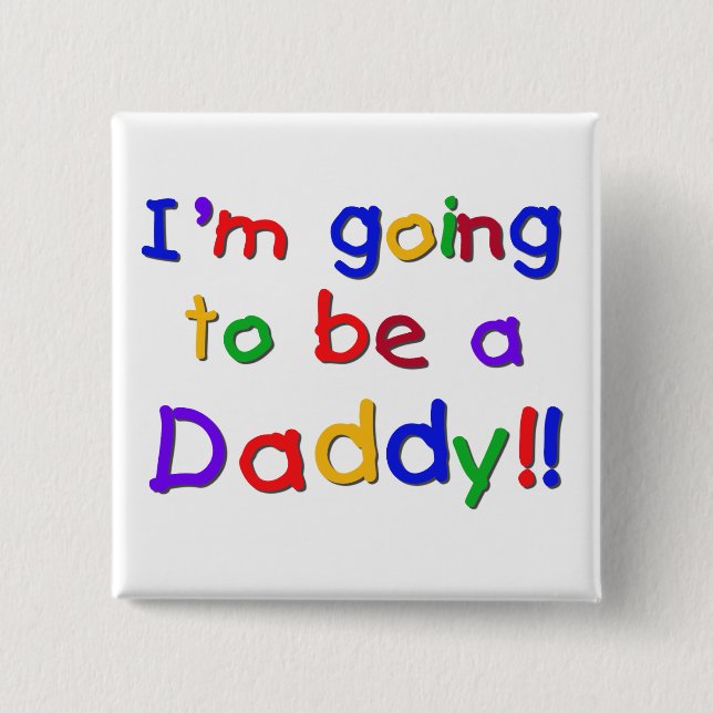 Going to be a Dad-Primary Colours 2 Inch Square Button (Front)