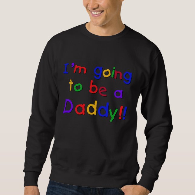 Going to be a Dad-Primary Colours Sweatshirt (Front)