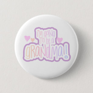 Going to be a Grandma 2 Inch Round Button
