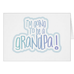 Going to be a Grandpa